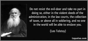 Do not resist the evil-doer and take no part in doing so, either in ...