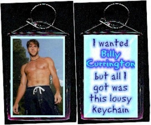 Billy Currington all i got was this lousy keychain by sherah50, $6.50