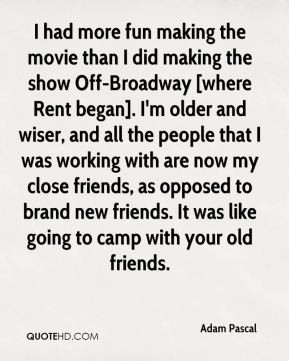 Adam Pascal - I had more fun making the movie than I did making the ...