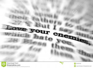 Detail closeup of New Testament Scripture quote Love Your Enemies.