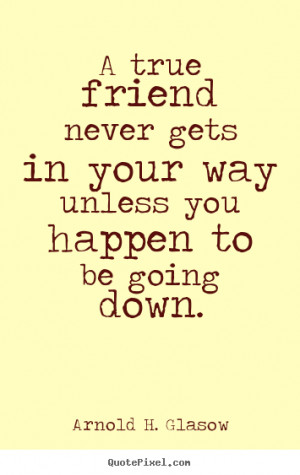 Famous Quotes About Friendship True Friend