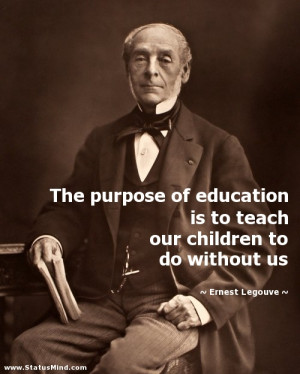 ... our children to do without us - Ernest Legouve Quotes - StatusMind.com