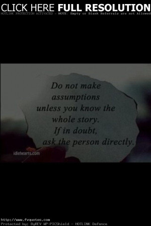 Do Not Make Assumptions Motivational Love Quotes