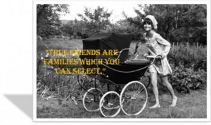 Awesome Celebrity Quote ~ True Friends are families which you can ...