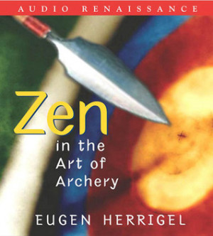 Quotes :,the zen of traditional archery,zen art work,zen archer,eugen ...
