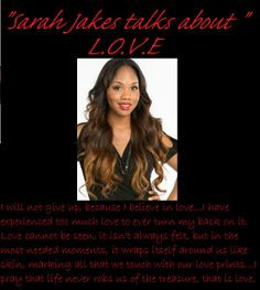 Sarah Jakes Quotes: Sarah Jakes talks about L.O.V.E. - I will not give ...