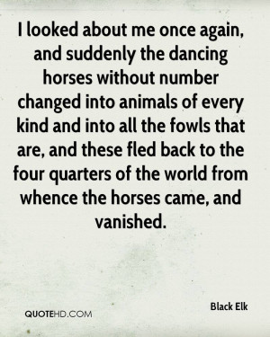 , and suddenly the dancing horses without number changed into animals ...