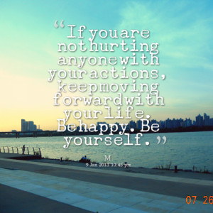 8182-if-you-are-not-hurting-anyone-with-your-actions-keep-moving.png