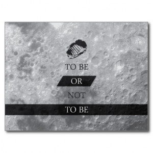To Be or Not To BE Shakespeare Quotes Post Card