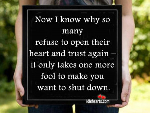 Now I Know Why So Many Refuse To Open Their Heart And Trust Again….