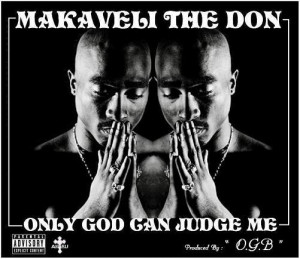 2pac Quotes Only God Can Judge Me 2pac quotes only god can judge