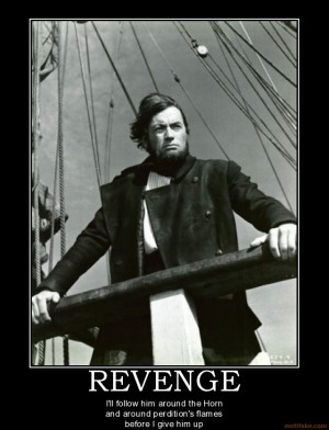 Captain Ahab...just fascinating to watch really...
