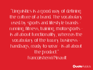 Linguistics is a good way of defining the culture of a brand. The ...