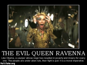 the-evil-queen-ravenna-obama-ravenna-evil-democrats-politics ...