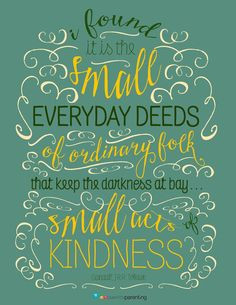 ... small acts of kindness.
