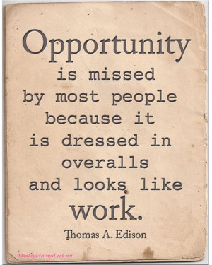 Opportunity – thomas edison quote. I love this quote so I thought I ...