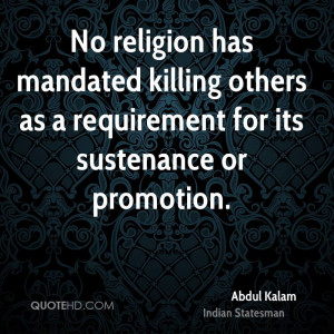... killing others as a requirement for its sustenance or promotion