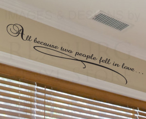 Wall-Decal-Quote-Vinyl-Sticker-Art-Large-All-Because-Two-People-Fell ...