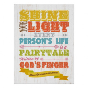 Hans Christian Andersen Quote Art-Shine your Light Poster