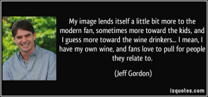 More Jeff Gordon Quotes