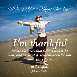 Am Happy Quotes And Sayings Sunday Quotes - I m thankful