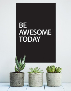 Motivational Quotes - Be Awesome Today - Peel & Stick Wall Poster # ...