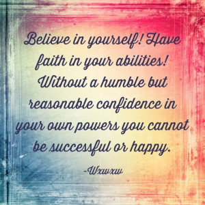 Believe in yourself!