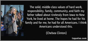 The solid, middle-class values of hard work, responsibility, family ...