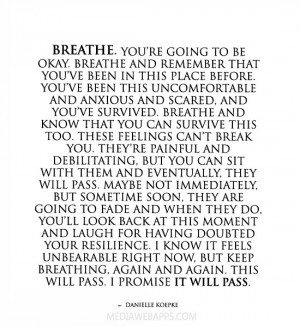 Breathe. You’re going to be okay. Breathe and remember that you’ve ...