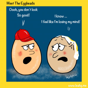 Funny Egg Cartoon - Losing My Mind by Artist-LeahG