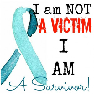 Am Not A Victim, I Am A Survivor #SAAM