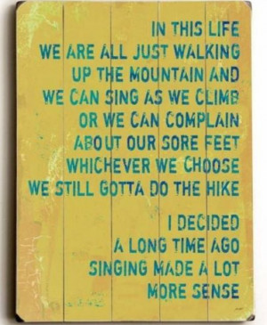 prefer to sing along my journey in life