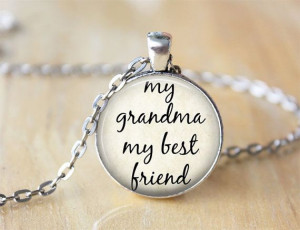 My Grandma My Best Friend Quote Necklace by ShakespearesSisters, $9.00