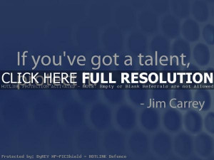 jim carrey, quotes, sayings, protect, talent
