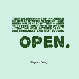 ... beginning of influence . . . A great Stephen Covey #Leadership #Quote