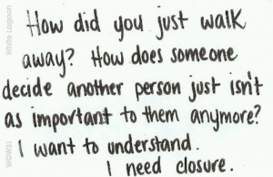 need closure.