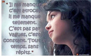 My French Quotes I miss him. it's awful, I miss so much. it is not in ...