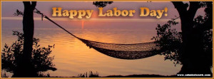 Labor Day 2014 Quotes, Wishes, Pictures, Images, Weekend