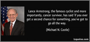 , the famous cyclist and more importantly, cancer survivor, has said ...
