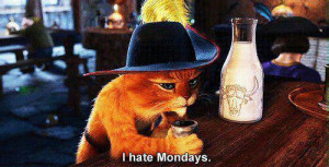 , cat, drink, hate, milk, monday, mondays, movie, movie quote, quote ...