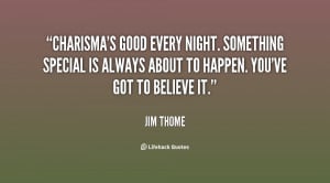 quote Jim Thome charismas good every night something special is 101828