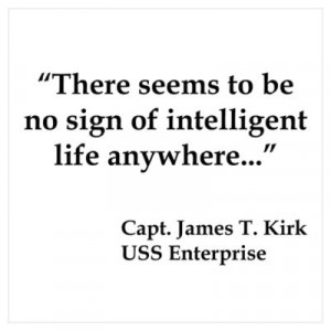 Kirk Quote Intelligent Life Poster