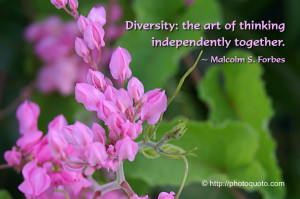 Diversity Quotes By Famous People Diversity: the art of thinking