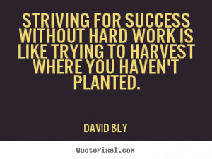 work from work work short quotes on success and hard