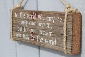 Reclaimed Wood Quote Sign- 