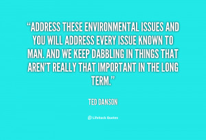 We're not trying to reinvent the wheel; for any environmental ...