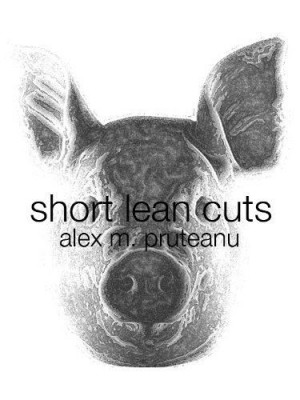Short Lean Cuts by Alex Pruteanu. $1.09. 108 pages. Publication: June ...