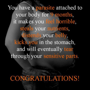 Babies are parasites that detach after 9 months, but never really go ...