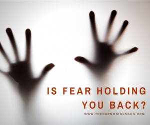Outwitting The 6 Common Fears Holding You Back
