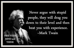 why not to argue with ignorant people